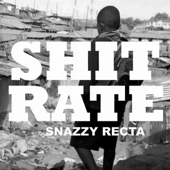 Shit Rate by Snazzy Recta