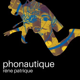 Phonautique EP by René Patrique