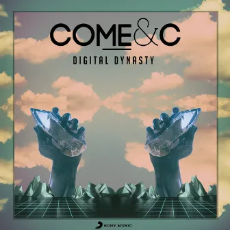 Digital Dynasty by Come & C