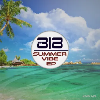 Summer Vibe EP by Dj 818