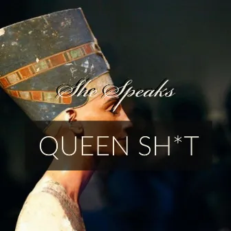 Queen Sh*T by She Speaks