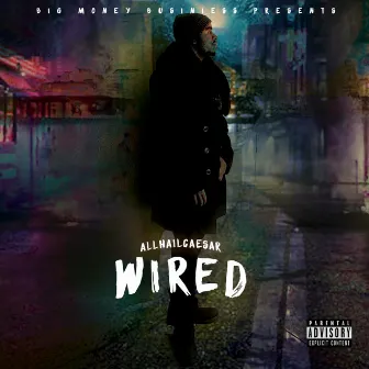 WIRED by AllHailCaesar