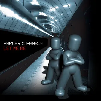 Let Me Be by Parker & Hanson