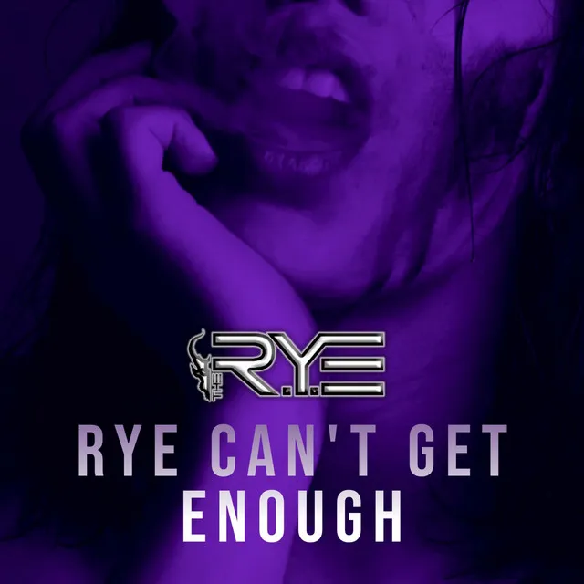 RYE CAN'T GET ENOUGH - Radio Edit