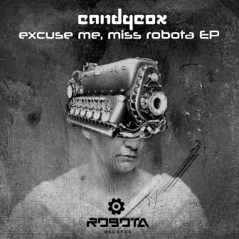 Excuse Me, Miss Robota by Candy Cox