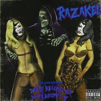 Death Becomes Her Death Becomes Me (Deluxe Edition) by Razakel