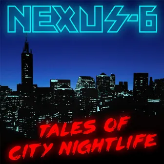 Tales of City Nightlife by Nexus 6