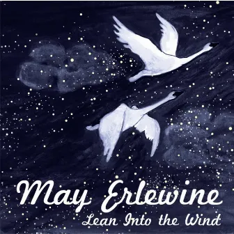 Lean into the Wind by May Erlewine