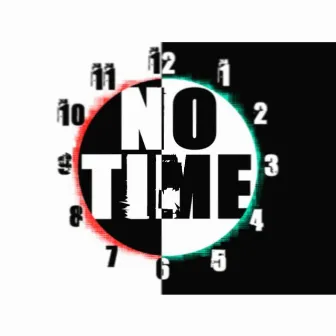 No Time by BaitFaceRyy