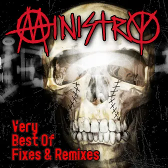 Very Best of Fixes & Remixes by Ministry