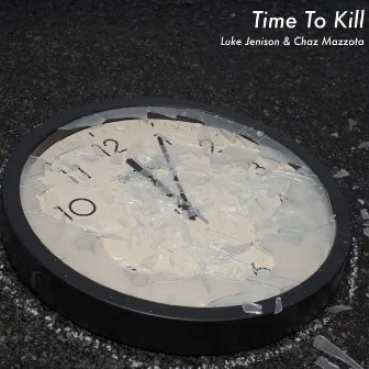 Time To Kill by Luke Jenison