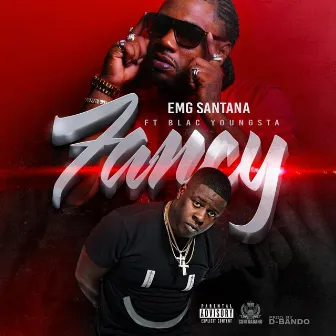 Fancy (feat. Blac Youngsta) by Emg Santana