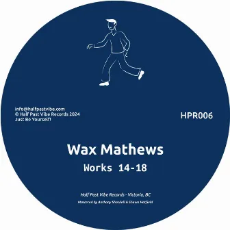 Works 14-18 by Wax Mathews