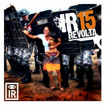 IR15: Revolta by Indigenous Resistance