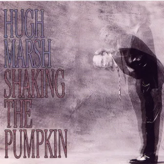 Shaking The Pumkin by Hugh Marsh