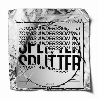 Splitter, Vol. 1 by Tomas Andersson Wij