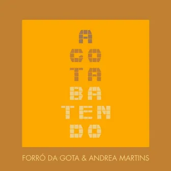 A Gota Batendo by Forró da Gota