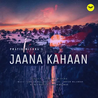 Jaana Kahaan by Pratik Mishra