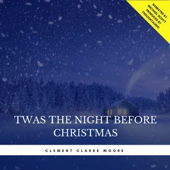 Twas the Night Before Christmas by Clement Clarke Moore