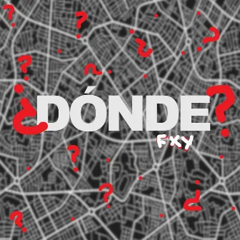 Dónde by FXY