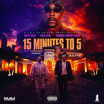 15 Minutes To 5 (feat. Nate Dogg) by Pomona Pimpin Young