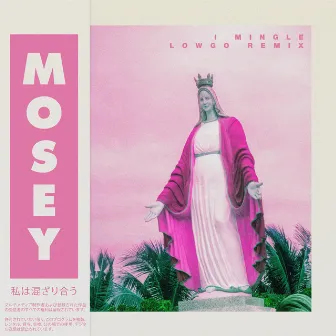 I Mingle (Lowgo Remix) by Mosey