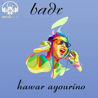 Hawar Ayourino by Badr