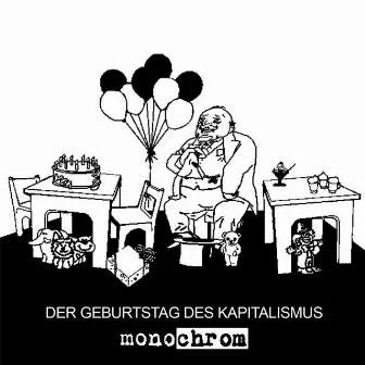 Der Geburtstag des Kapitalismus by monochrom