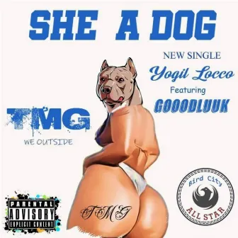 She A Dog by Yogii Locco