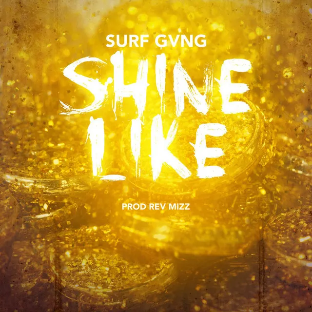 Shine Like (feat. Rev Mizz)