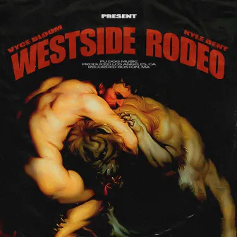 WESTSIDE RODEO by VYCE BLOOM