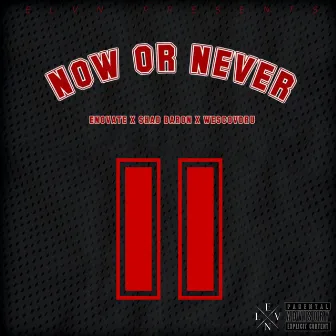 Now or Never by Enovate