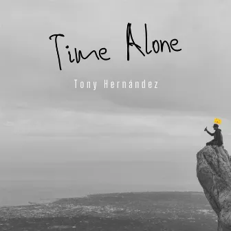 Time Alone by Tony Hernández