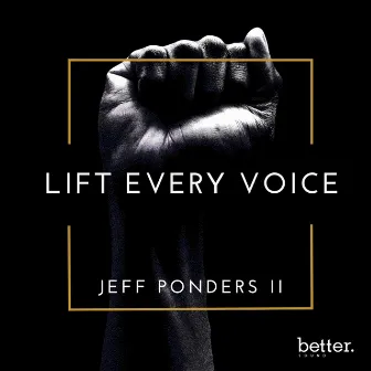 Lift Every Voice by Jeff Ponders II