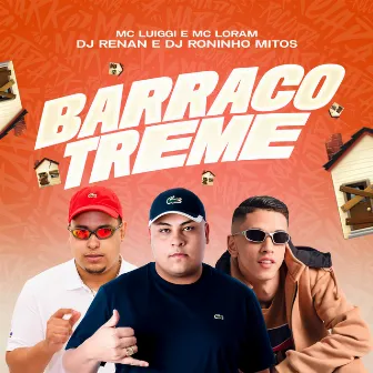 Barraco Treme by MC Loram