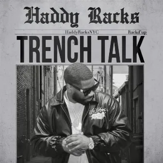 TRENCH TALK by Haddy Racks