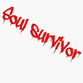 Soul Survivor by Mondoe Breezo