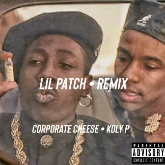 Lil Patch (Remix) by Corporate Cheese