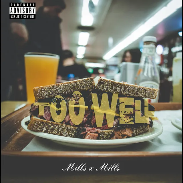 Too Well (Mills X Mills)