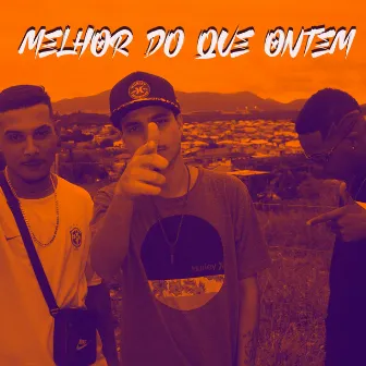 Melhor do Que Ontem by Daniel Leito