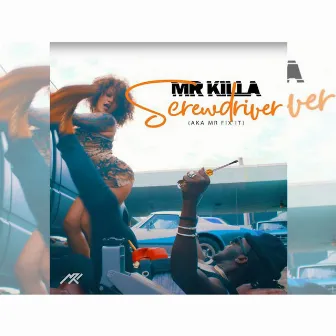 Screwdriver by Mr. Killa