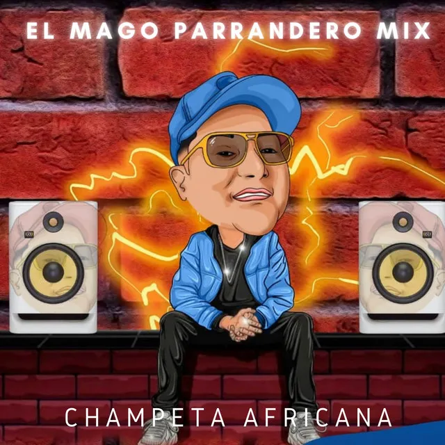 El Mago Parrandero Mix - Champeta Africana