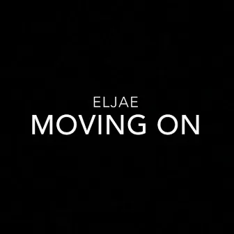 Moving On by Eljae