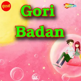 Gori Badan by Ravi Babu