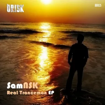 Real Tranceman - Ep by SamNSK