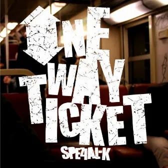 One Way Ticket by Spezial-K