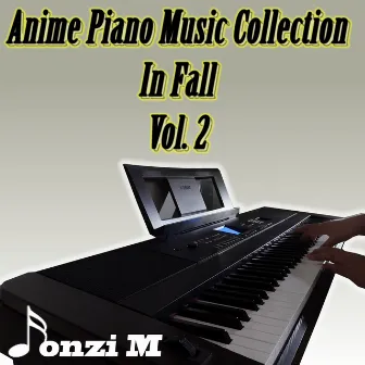 Anime Piano Music Collection in Fall, Vol. 2 by Fonzi M