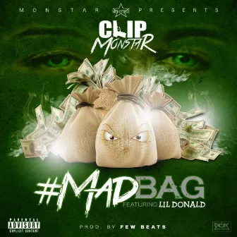 Mad Bag (feat. Lil Donald) by Clip MonStar