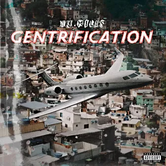 Gentrification by Nu.Miles