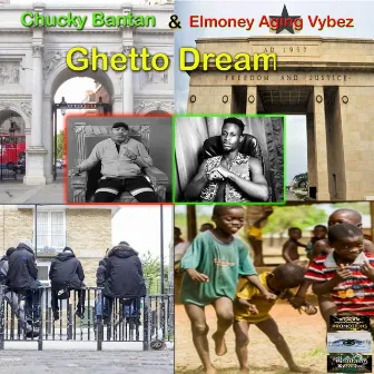 Ghetto Dreams by Chucky Bantan